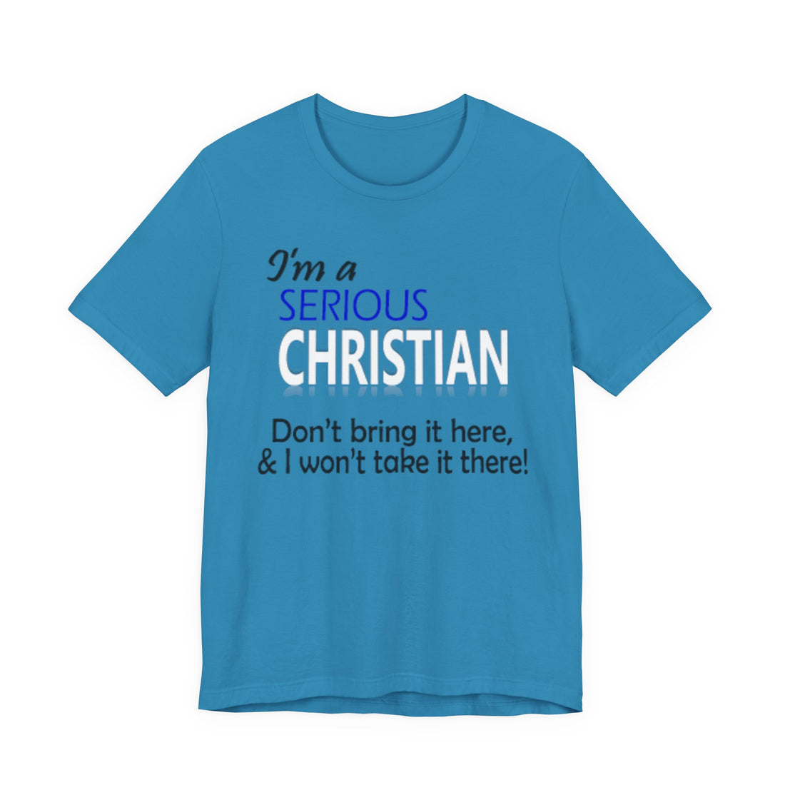 I’m a Serious Christian