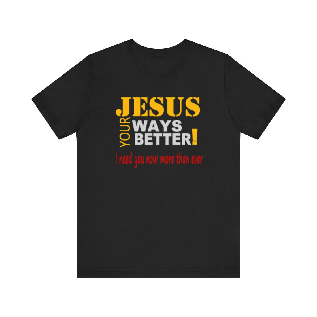 Jesus Your Ways Better #1