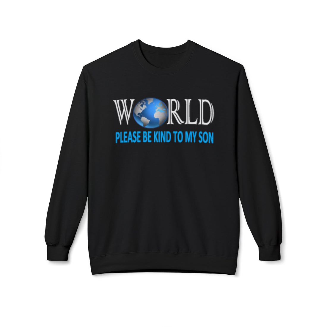 Please Be Kind to My Son Sweatshirt