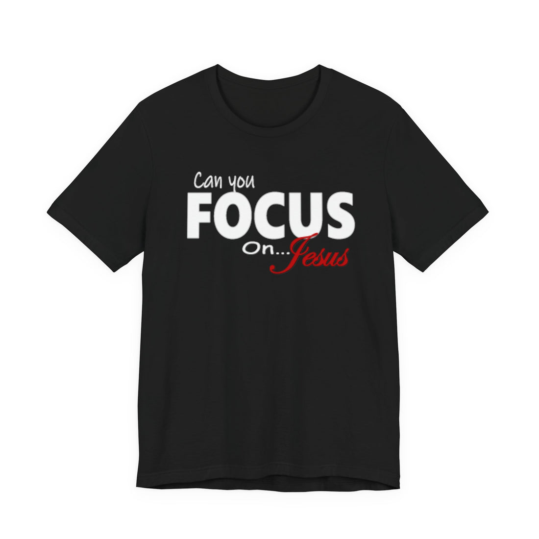 Can You Focus on Jesus
