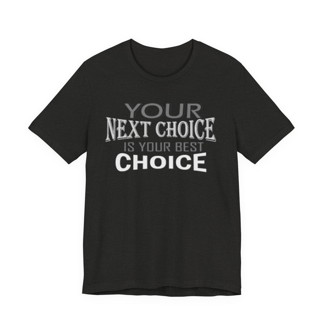 Your Next Choice