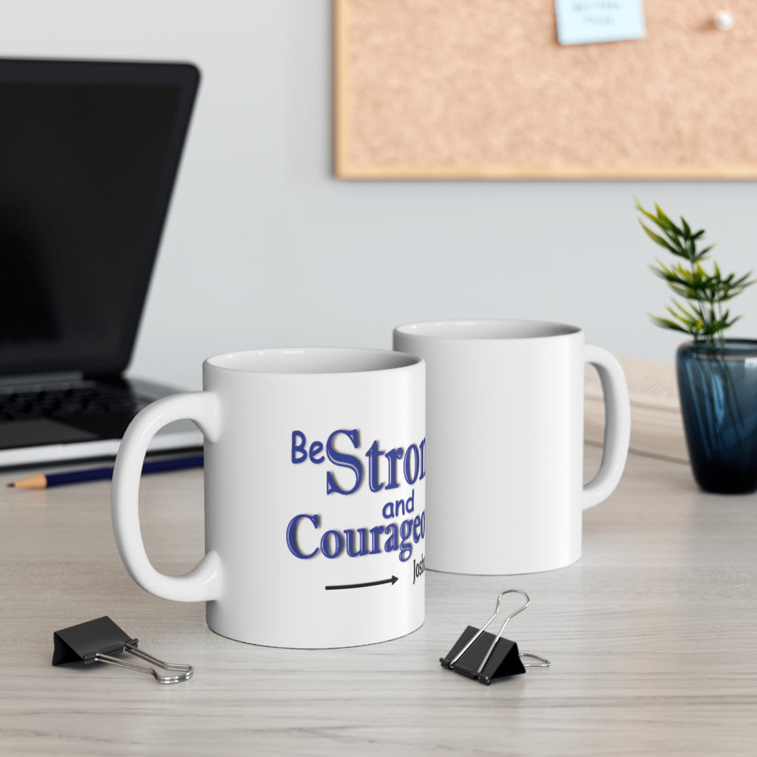 Be Strong and Courageous Mug – Joshua 1:9 Inspirational Bible Verse 11oz