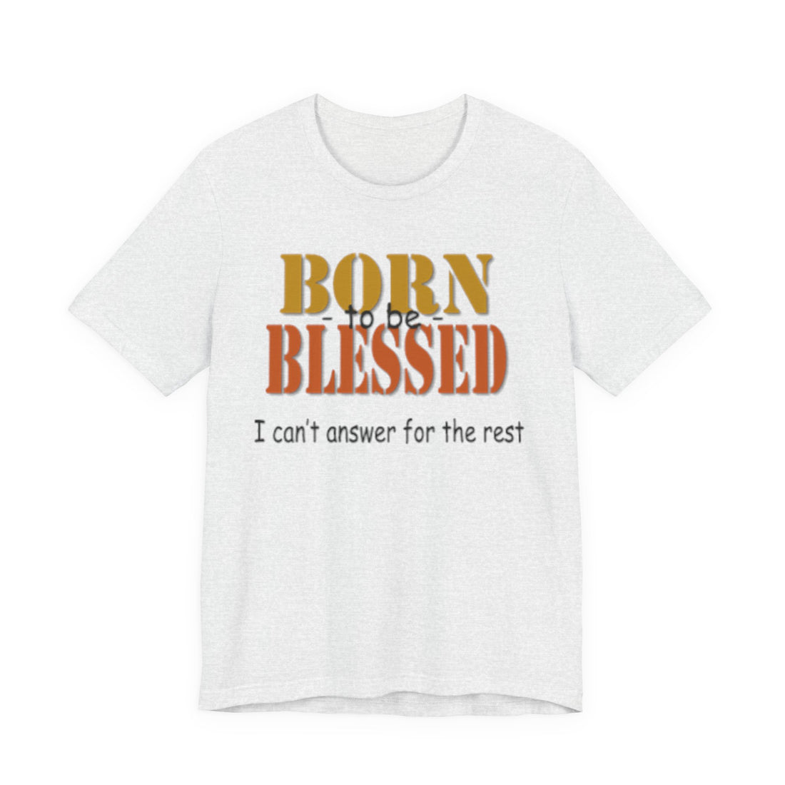 Born to be Blessed