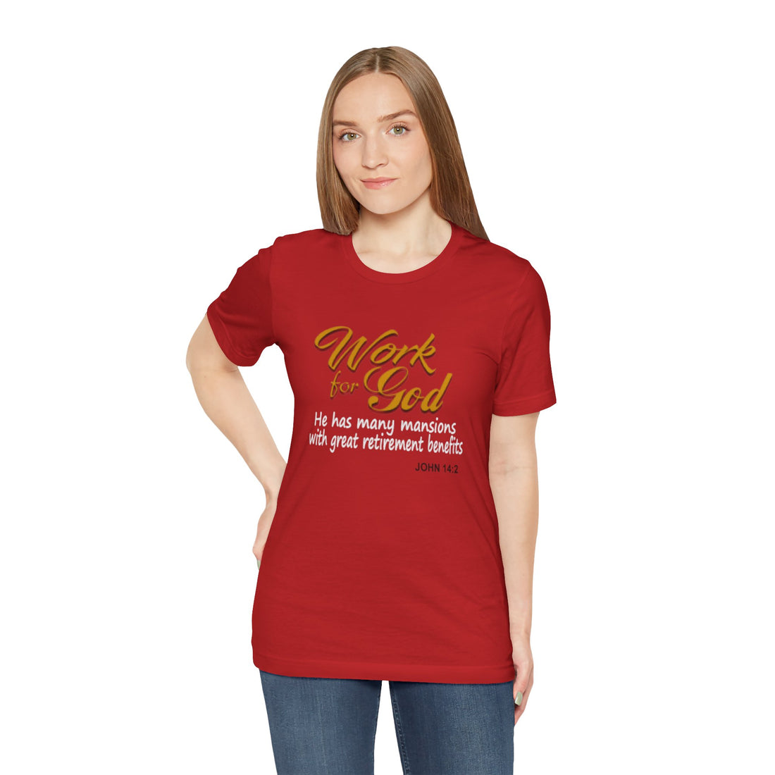 Work for God Inspirational Tee, Faith-Based Shirt for Believers, Christian Gifts, Religious Apparel, Inspirational Quotes T-Shirt