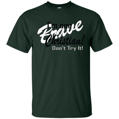 I'm one Brave Christian