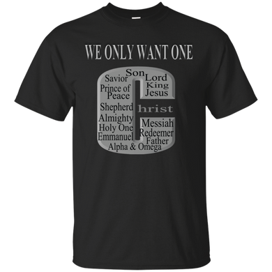 We only want one